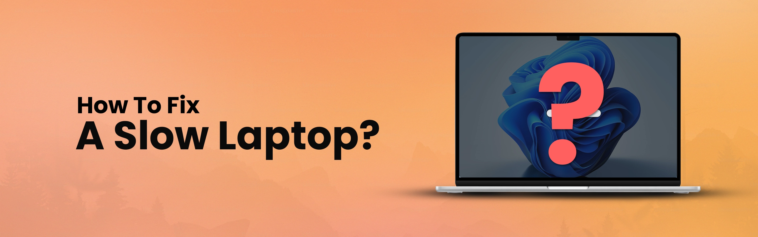 How To Fix A Slow Laptop?